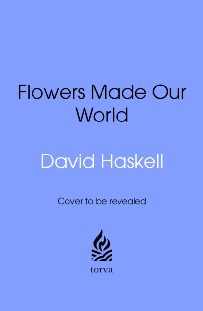 Obrazok How Flowers Made Our World