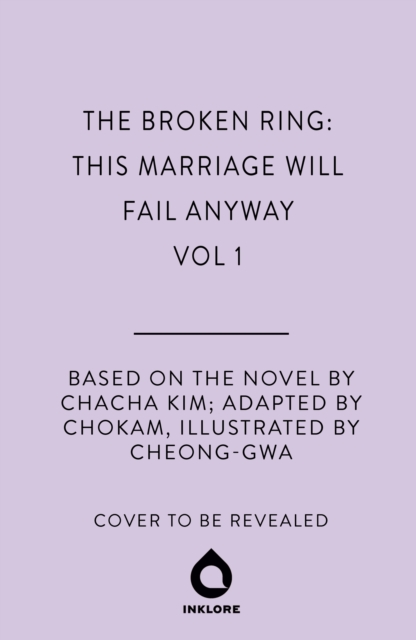 Obrázok The Broken Ring: This Marriage Will Fail Anyway, Volume 1
