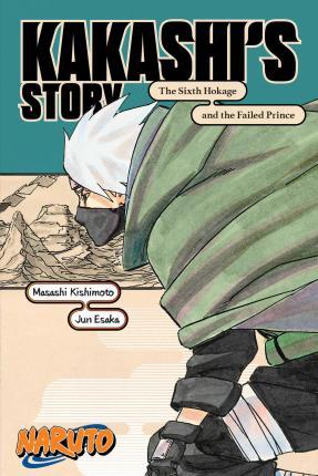 Obrázok Naruto: Kakashi´s Story - The Sixth Hokage and the Failed Prince