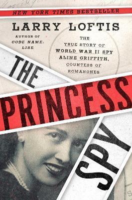 Obrázok The Princess Spy : The True Story of World War II Spy Aline Griffith, Countess of Romanones