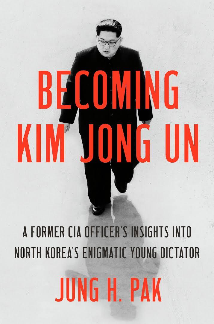 Obrázok Becoming Kim Jong Un : A Former CIA Officer´s Insights Into North Korea´s Enigmatic Young Dictator