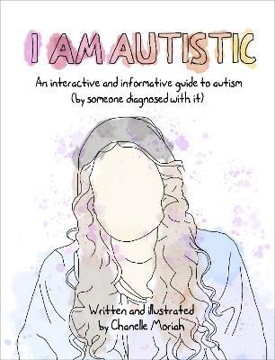 Obrázok I Am Autistic : An interactive and informative guide to autism (by someone diagnosed with it)