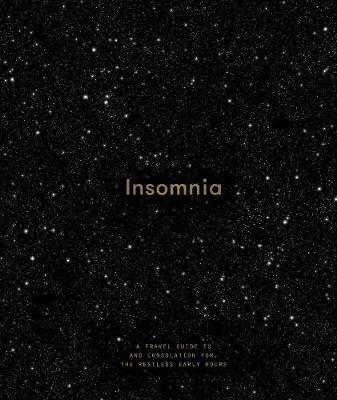 Obrázok Insomnia : A Guide to and Consolation for the Restless Early Hours