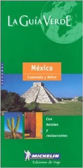 Obrázok Mexico Guatemala Belice: Michelin LA GUIA VERDE