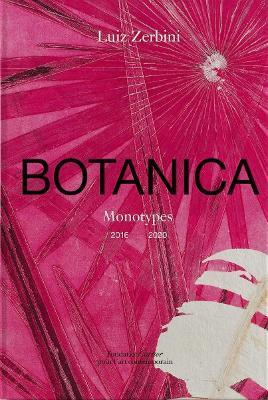 Obrázok Luiz Zerbini: Botanica, Monotypes 2016-2020