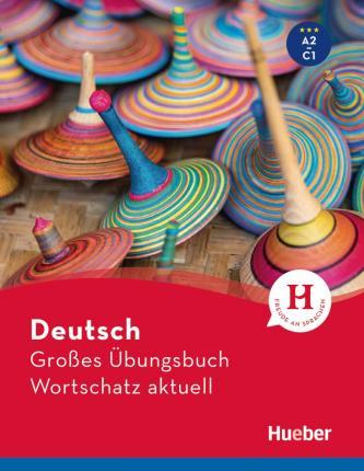 Obrázok Großes Übungsbuch Deutsch:: Wortschatz aktuell A2-C1