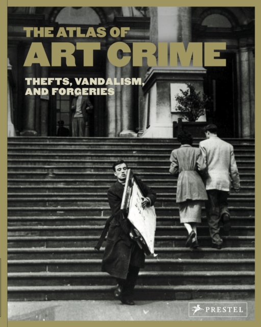 Obrázok Atlas of Art Crime: Thefts, Vandalism, and Forgeries