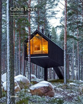 Obrázok Cabin Fever : Enchanting Cabins, Shacks, and Hideaways