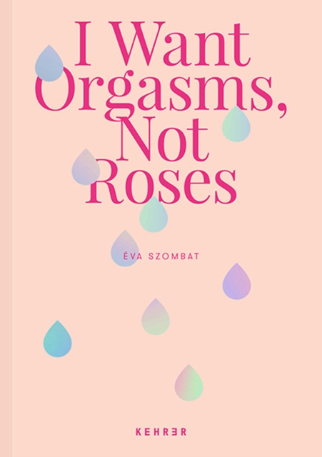 Obrázok I Want Orgasms, Not Roses