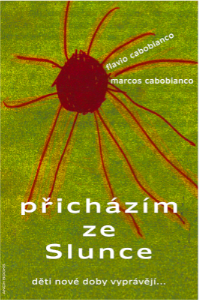 Obrazok Přicházím ze Slunce - CZ - děti nového věku vyprávějí...