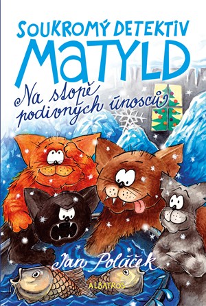 Obrázok Soukromý detektiv Matyld: Na stopě podivných únosců