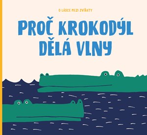 Obrázok Proč krokodýl dělá vlny