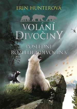 Obrázok Volání divočiny (4): Poslední rozlehlá divočina