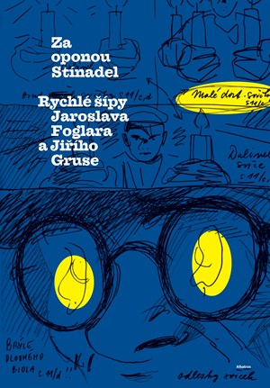 Obrázok Za oponou Stínadel: Rychlé šípy Jaroslava Foglara a Jiřího Gruse