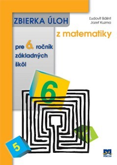 Obrázok Zbierka úloh z matematiky pre 6. ročník základných škôl - 2. aktualizované vydanie