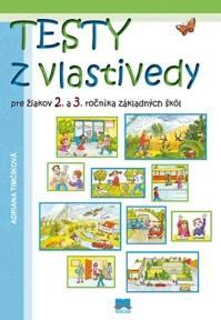 Obrázok Testy z vlastivedy pre žiakov 2. a 3. ročníka základných škôl