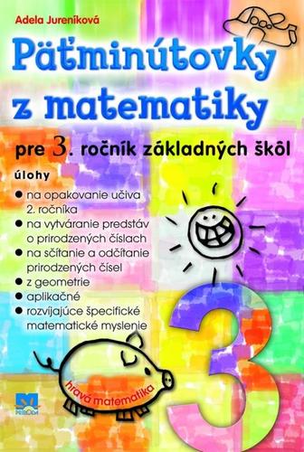 Obrázok Päťminútovky z matematiky pre 3. ročník základných škôl - 2.vydanie