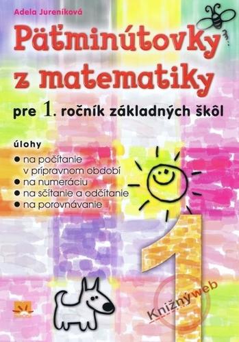 Obrázok Päťminútovky z matematiky pre 1.ročník základných škôl - 3. vydanie