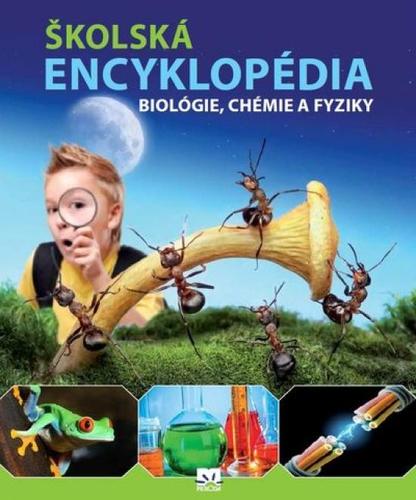 Obrázok Školská encyklopédia biológie, chémie a fyziky