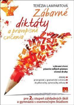 Obrázok Zábavné diktáty a pravopisné cvičenia pre 2.stupeň ZŠ a gymnáziá s osemročným štúdiom