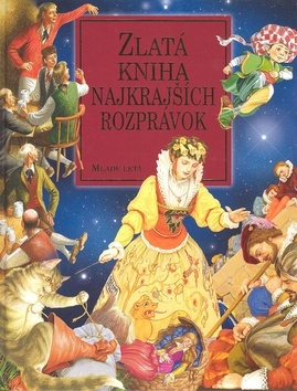 Obrázok Zlatá kniha najkrajších rozprávok - 2. vydanie