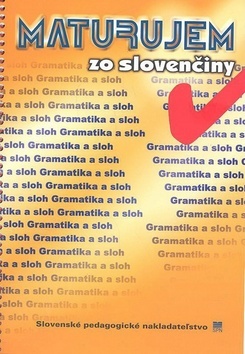 Obrázok Maturujem zo slovenčiny -gramatika a sloh - 2.vydanie