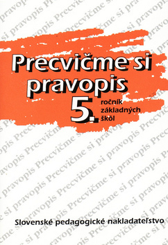 Obrázok Precvičme si pravopis 5. ročník základných škôl - 9. prepracované vydanie