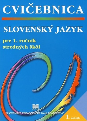 Obrázok Slovenský jazyk pre 1. ročník stredných škôl - Cvičebnica - 2. vydanie