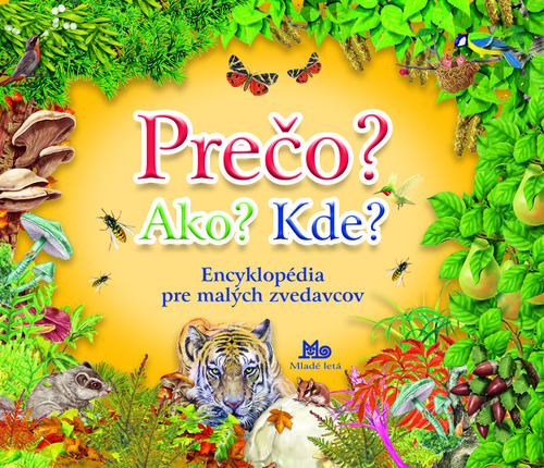 Obrázok Prečo? Ako? Kde? - Encyklopédia pre malých zvedavcov