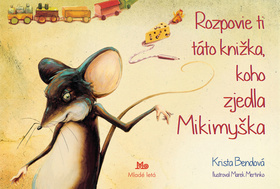 Obrázok Rozpovie ti táto knižka, koho zjedla Mikimyška