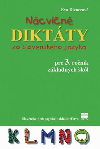 Obrázok Nácvičné diktáty zo slovenského jazyka pre 3. ročník ZŠ, 2.vydanie