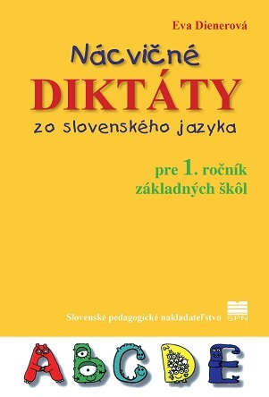 Obrázok Nácvičné diktáty zo slovenského jazyka pre 1. ročník ZŠ, 2.vydanie