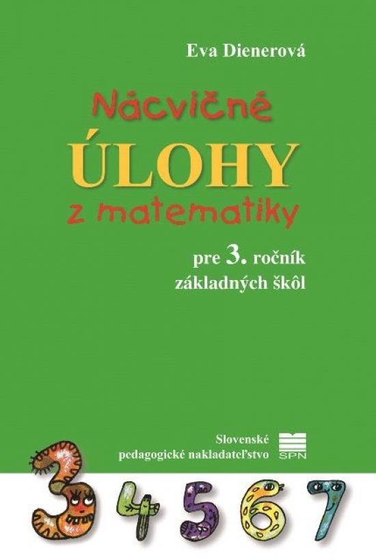 Obrázok Nácvičné úlohy z matematiky pre 3. ročník ZŠ - 2. vydanie