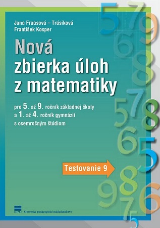 Obrazok Nová zbierka úloh z matematiky - Pre 5. až 9. r. ZŠ a 1. až 4. ročník gymnázií s osemročným štúdiom