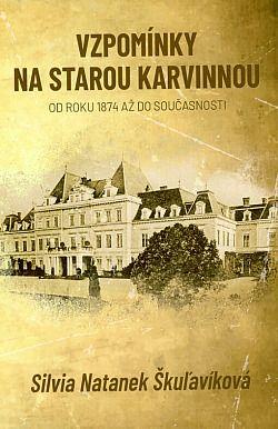 Obrázok Vzpomínky na starou Karvinnou od roku 1874 až do současnosti