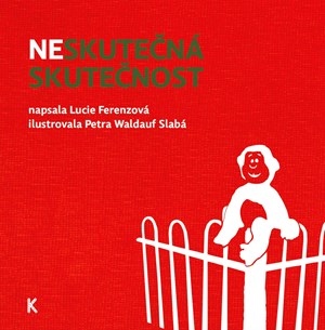 Obrázok Neskutečná skutečnost