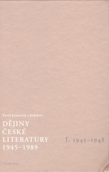 Obrázok Dějiny české literatury 1945-1989, I. 1945-1948