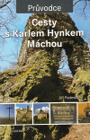 Obrázok Cesty s Karlem Hynkem Máchou - Průvodce