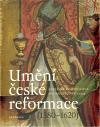 Obrázok Umění české reformace (1380-1620)