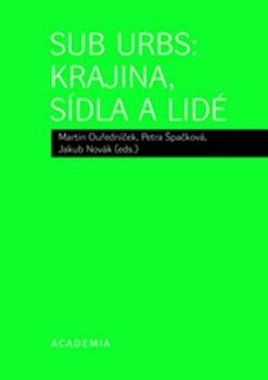Obrázok Sub Urbs: krajina, sídla a lidé