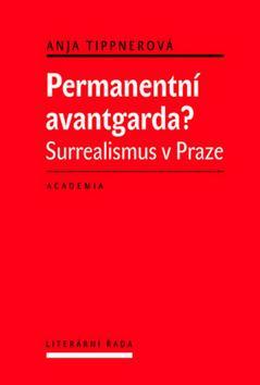 Obrázok Permanentní avantgarda? - Surrealismus v Praze