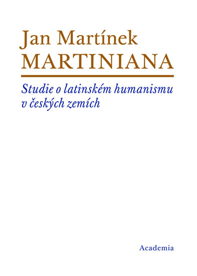 Obrázok Martiniana - Studie o latinském humanismu v českých zemích