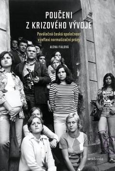 Obrázok Poučeni z krizového vývoje - Poválečná česká společnost v reflexi normalizační tvorby