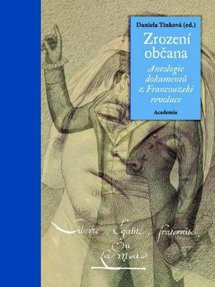 Obrázok Zrození občana - Antologie dokumentů z Francouzské revoluce