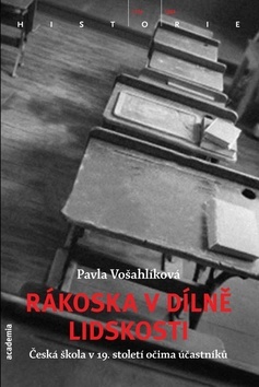 Obrázok Rákoska v dílně lidskosti - Česká škola v 19. století očima účastníků
