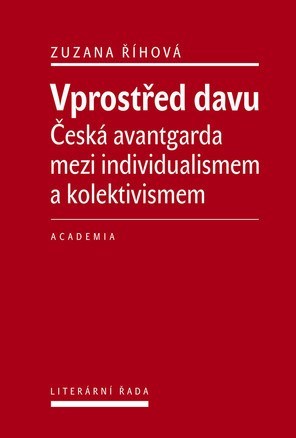 Obrázok Vprostřed davu - Česká avantgarda mezi individualismem a kolektivismem