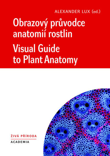 Obrázok Obrazový průvodce anatomíí rostlin / Visual Guide to Plant Anatomy