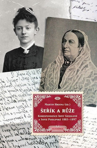 Obrázok Šeřík a růže - Korespondence Sofie Podlipské a Irmy Geisslové 1883–1897