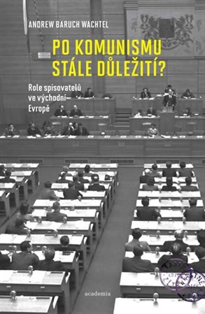 Obrázok Po komunismu stále důležití? - Role spisovatelů ve východní Evropě