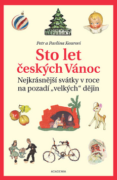 Obrázok Sto let českých Vánoc - Nejkrásnější svátky v roce na pozadí „velkých“ dějin